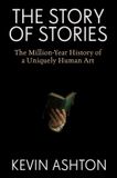 The Collins The Story of Stories: The Million-Year History of a Uniquely Human Art