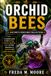 ORCHID BEES Nature’s perfume collectors: A complete guide to their biology, chemical signaling, color, and their importance in education and global conservation
