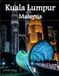 Kuala Lumpur Malaysia: A Luxury Coffee Table Book of Iconic Landmarks