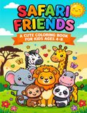 Safari Friends: A Cute Kawaii Animal Coloring Book for Kids Ages 4-8