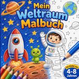 Kinder Malbuch 4-8 Jahre Weltall, Alien, Astronaut & Planeten