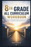 8TH GRADE ALL CURRICULUM WORKBOOK