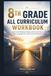8TH GRADE ALL CURRICULUM WORKBOOK