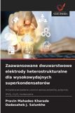 Zaawansowane OmniScriptum SRL Zaawansowane dwuwarstwowe elektrody heterostrukturalne dla wysokowydajnych superkondensatorów