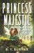 Princess Majestic and the Ancestral Path