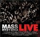 Mass Hysteria Live