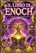 Il Libro di Enoch: La Grande Edizione Integrale dei Misteri Perduti dell’Antichità