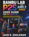 Bambu Lab P2S and AMS 2 Pro User Guide for Beginners