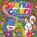 Sparkle Colors: Activity and Coloring Book
