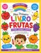 Meu Primeiro Livro das Frutas