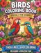 Birds Birds Coloring Book For Seniors: Large Print Designs with Bold Lines for Relaxation and Focus
