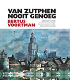 Hermans, Uitgeverij Van Zutphen Van Zutphen nooit genoeg - Bertus Voortman (Hardback)