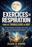 EXERCICES DE RESPIRATION POUR LES TRAVAILLEURS DE NUIT