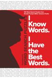 I Know Words. I Have the Best Words.: 100 Word Search Puzzles from Donald Trump's REAL Tweets & Truths