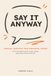 SAY IT ANYWAY: Social Scripts for Anxious Teens