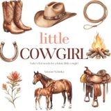 Little Cowgirl Early Learning Keepsake for Girls | 80 Simple Horse, Ranch & Barnyard Western Words for Babies, Toddlers & Kids: First Words Picture Gift | Word Recognition & Speech Development