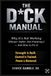 THE D*CK MANUAL Fix It Protocol Edition: Why It's Not Working and Exactly How To Fix It