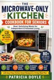 THE MICROWAVE-ONY KITCHEN COOKBOOK FOR SENIORS
