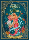 Il magico mondo delle sirene. Guida ufficiale. Ediz. a colori
