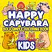 Happy Capybara Coloring Book for Kids