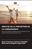 Analyse de la Perception de la Connaissance: SUR LE VIEILLISSEMENT EN BONNE SANTÉ DES USAGERS DE L'USPN BUENA VISTA RIO NUEVO 3RA ET GUINEO 2DA