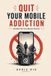 Quit Libri GmbH Quit Your Mobile Addiction Paperback