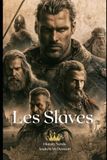 Les Slaves: Des steppes d'Europe orientale aux royaumes médiévaux