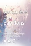 Le Sanctuaire des Papillons: Même les Cœurs Protégés Finissent par S'ouvrir