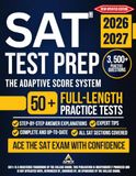 SAT Study Guide & Test Prep [2 in 1]: The Ultimate All-in-One Study System with Full-Length Practice Tests Exam-Ready and Step-by-Step Explanations to Master Every Section of the Digital SAT