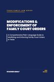 Modifications Texas Family Law Modifications & Enforcement: A Comprehensive Plain-Language Guide