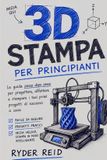 STAMPA Libri GmbH Stampa 3D Per Principianti