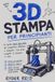 STAMPA Libri GmbH Stampa 3D Per Principianti