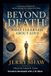 Beyond Libri GmbH Beyond Death: What I Learned About Love