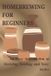 HOMEBREWING Independently Published Homebrewing for Beginners Paperback