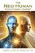 The Neo-Human Evolutionary Journey: How Humans Are Evolving Through Relationship with AI