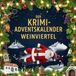 Der Weinviertel Der Krimi-Adventskalender Weinviertel: Mordsverdächtig in 24 Akten