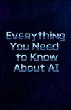 Everything Libri GmbH Everything You Need to Know About AI Paperback