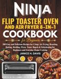 NINJA FLIP TOASTER OVEN & AIR FRYER 8-IN-1 COOKBOOK FOR BEGINNERS