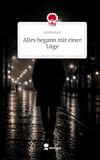 Alles Story.one Alles begann mit einer Lüge. Life is a Story - story.one Hardcover