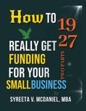 HTRGF BEYOND 2112 PUBLISHING CO. How to Really Get Funding- HTRGF Lesson 19, How Many Applied for Business Loans Features Lesson 27