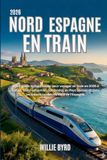 NORD Bol Nord Espagne En Train 2026