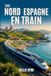 NORD Bol Nord Espagne En Train 2026
