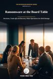 Ransomware at the Board Table: Decisions, Trade-offs and Recovery When Operations Are Held Hostage