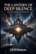 The Independently Published The Lantern of Deep Silence Paperback