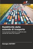 Redditività delle aziende di trasporto: Come possiamo migliorare la redditività delle aziende del settore dei trasporti?