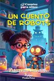UN CUENTO DE ROBOTS: ¿Qué harías si tu mayor miedo tuviera sombrero, colmillos… y solo quisiera ser tu amigo?