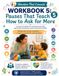 Pauses That Teach Pauses That Teach How to Ask for More: Workbook 5: A practical guide to create communication opportunities during play, routines, and favorite activities