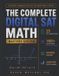 THE Independently Published The Complete Digital SAT Math Mastery System Paperback