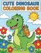 Dinosaur Coloring Book for Kids: Fun and Easy Coloring Pages for Toddlers and Kids Ages 3-5