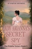 Lady The Riddle Sisters Lady Arianna's Secret Spy